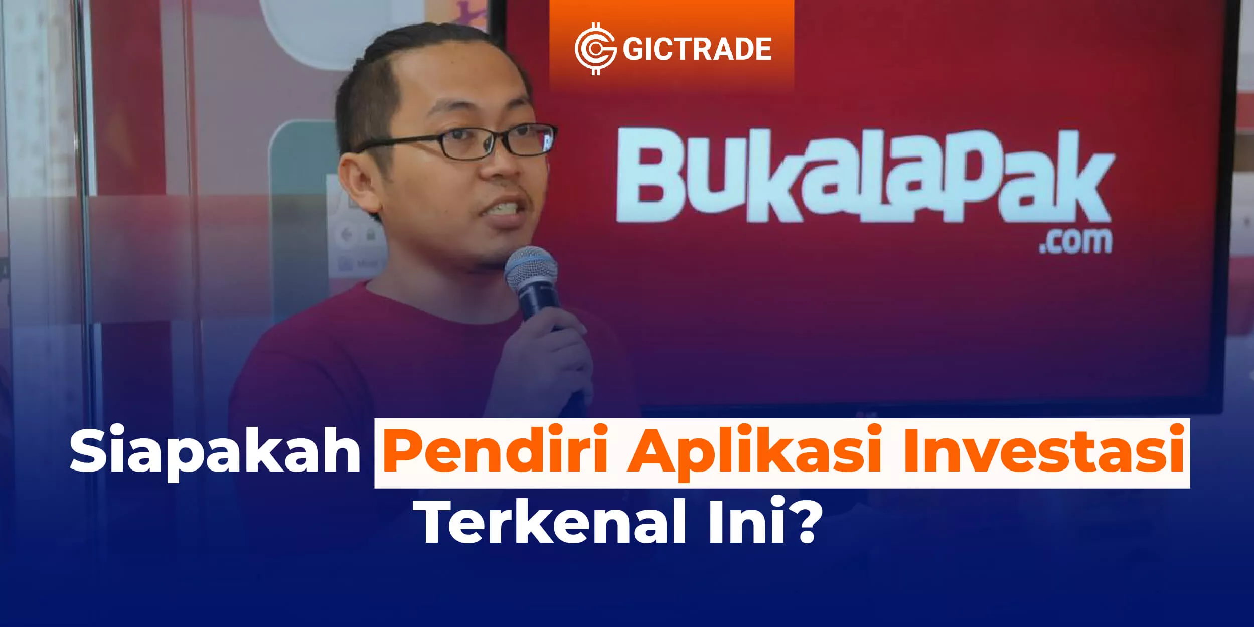 Pendiri Aplikasi Investasi bukalapak